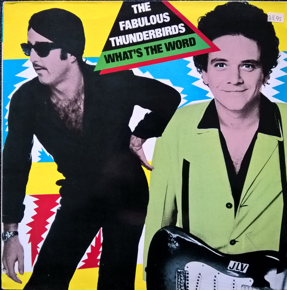 The Fabulous Thunderbirds - What's The Word (LP, Album)