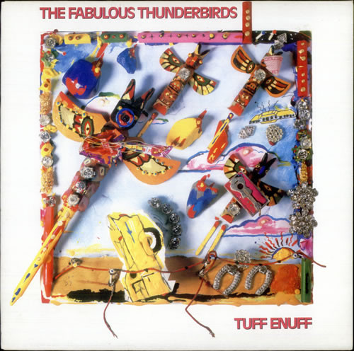 The Fabulous Thunderbirds - Tuff Enuff (LP, Album)