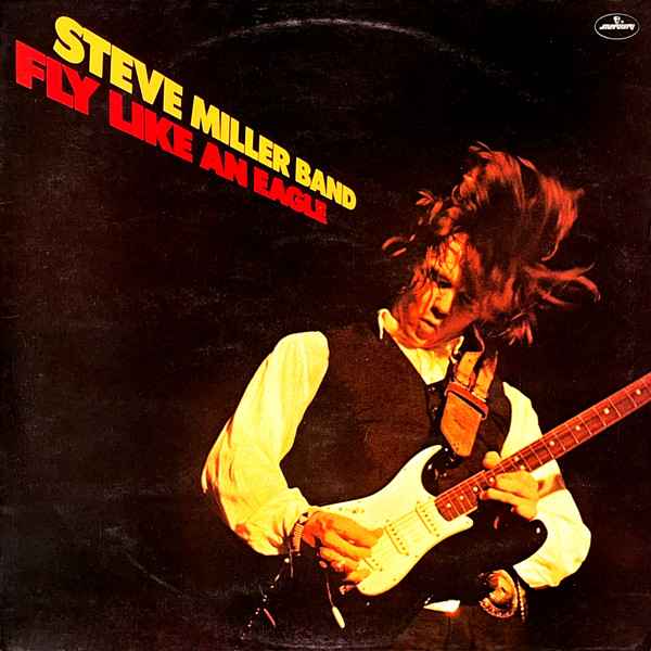 Steve Miller Band - Fly Like An Eagle (LP, Album)