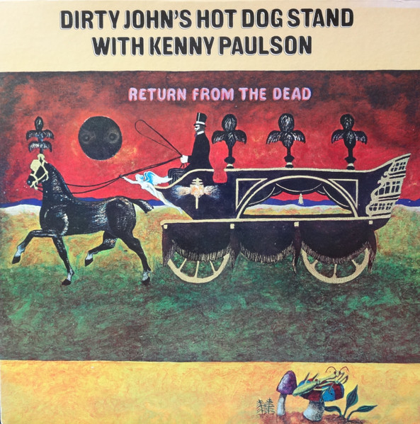 Dirty John's Hot Dog Stand With Kenny Paulson - Return From The Dead (LP, Album, Gat)