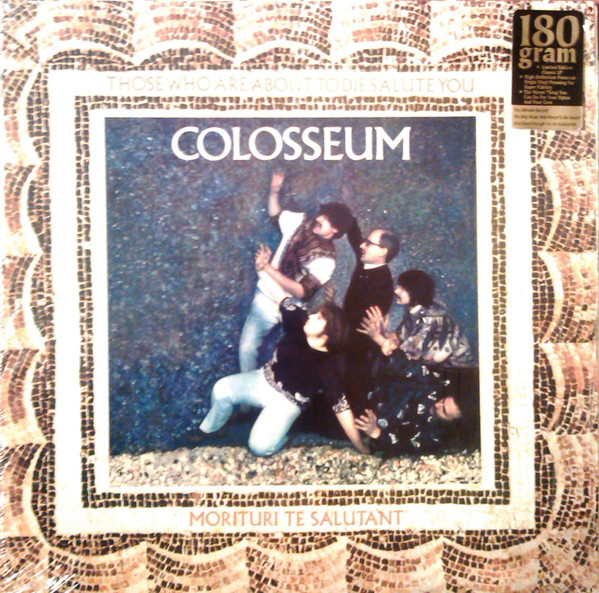 Colosseum - Those Who Are About To Die Salute You (LP, Album, Ltd, RE, 180)