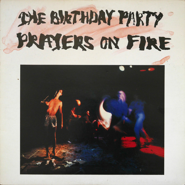 The Birthday Party - Prayers On Fire (LP, Album)