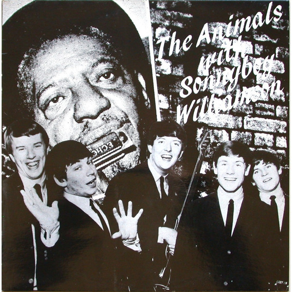 The Animals With Sonny Boy Williamson (2) - The Animals With Sonny Boy Williamson (LP, Album)