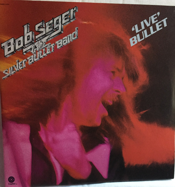 Bob Seger & The Silver Bullet Band* - Live Bullet (2xLP, Album, Los)