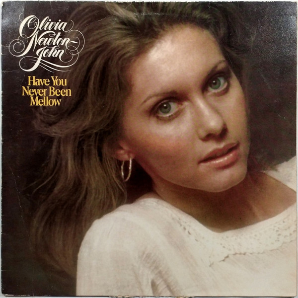 Olivia Newton-John - Have You Never Been Mellow (LP, Album)