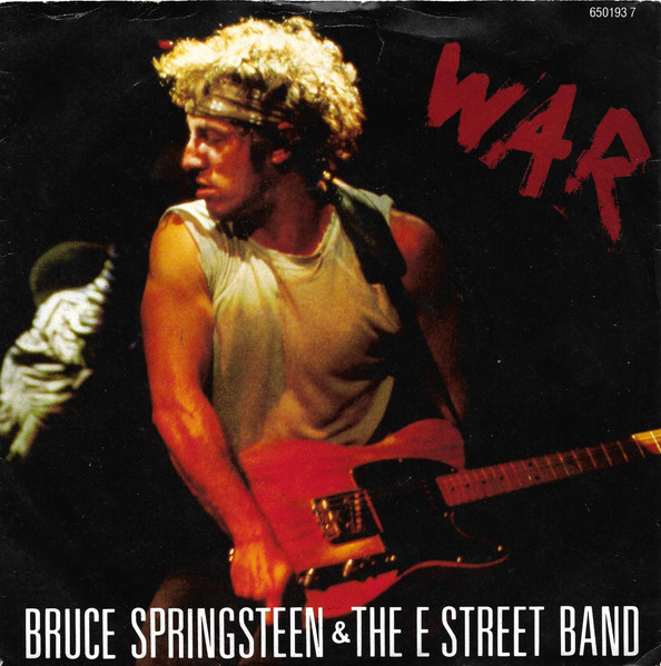 Bruce Springsteen & The E Street Band* - War (7", Single)
