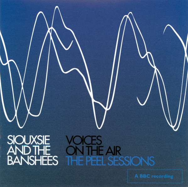 Siouxsie And The Banshees* - Voices On The Air (The Peel Sessions) (CD, Comp)