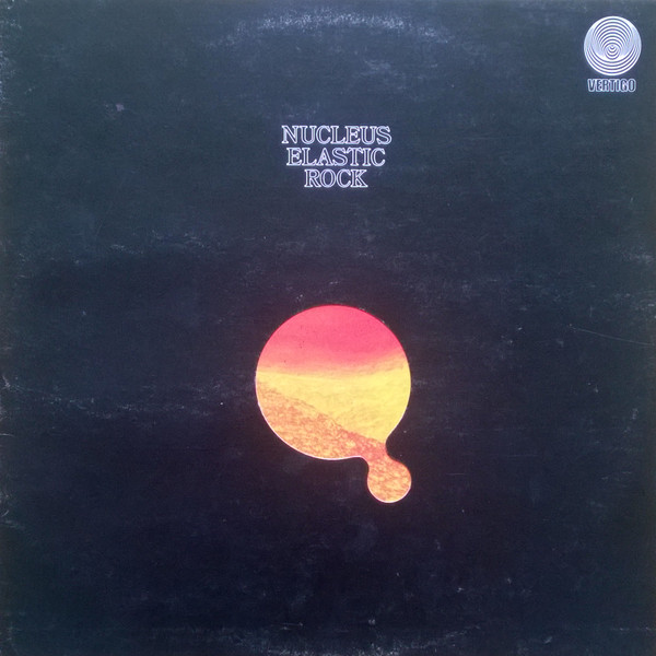 Nucleus (3) - Elastic Rock (LP, Album, Die)