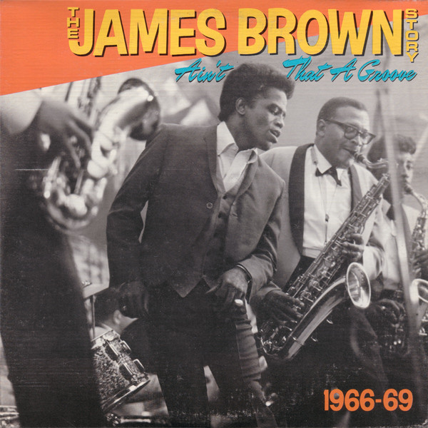 James Brown - The James Brown Story (Ain't That A Groove 1966-1969) (LP, Comp)