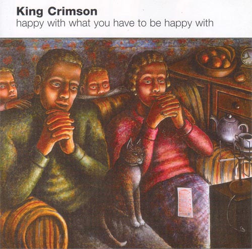 King Crimson - Happy With What You Have To Be Happy With (CD, EP)