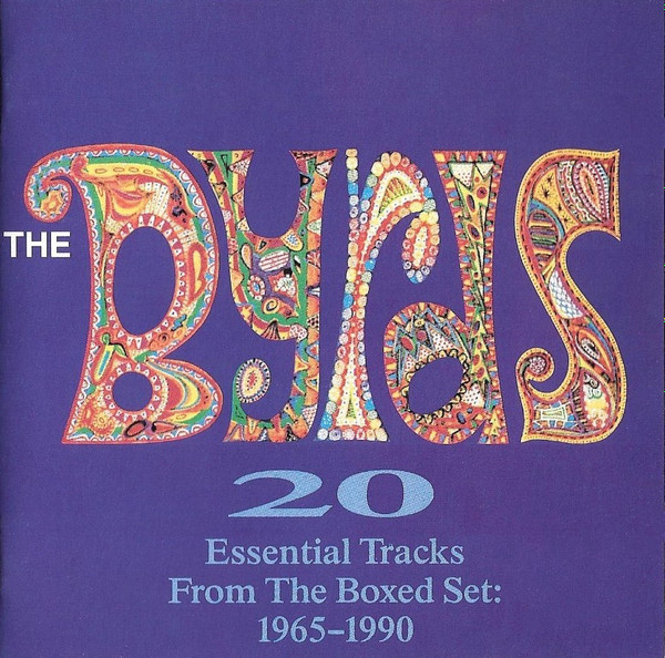 The Byrds - 20 Essential Tracks From The Boxed Set: 1965-1990 (CD, Album, Comp, RM)