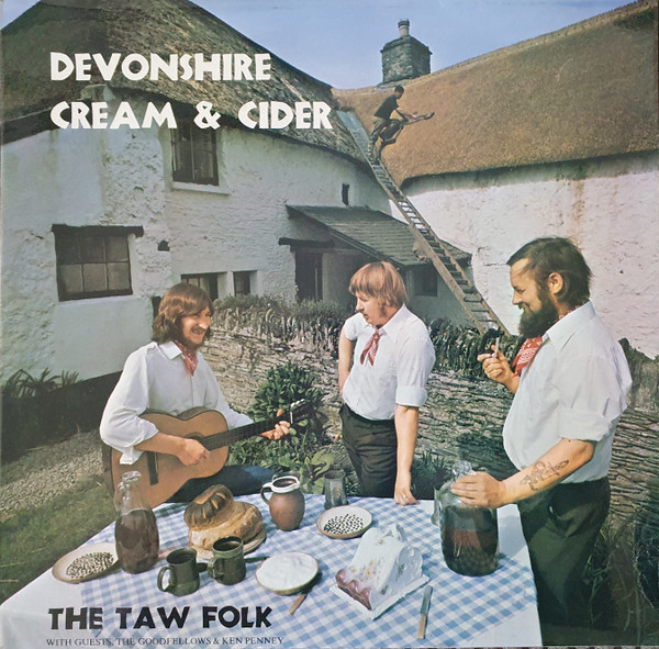 The Taw Folk - Devonshire Cream & Cider (LP, Album)