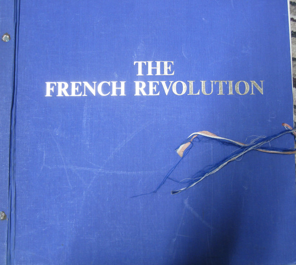 Michael Redgrave, Louis Martini, Gilbert Martin - The French Revolution, In Words, Pictures And Music (LP, Album, Mono, Club)