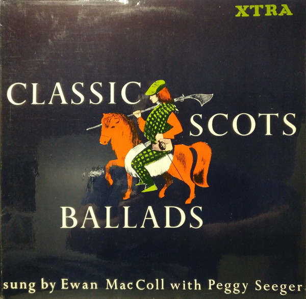 Ewan MacColl With Peggy Seeger - Classic Scots Ballads (LP, Album)