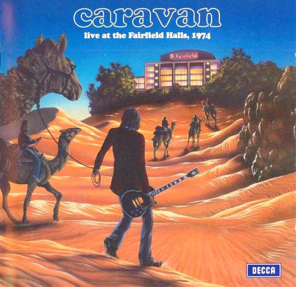 Caravan - Live At The Fairfield Halls, 1974 (CD, Album, RE, RM)