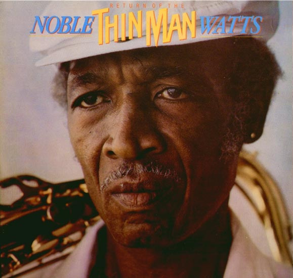 Noble "Thin Man" Watts* - Return Of The Thin Man (LP)