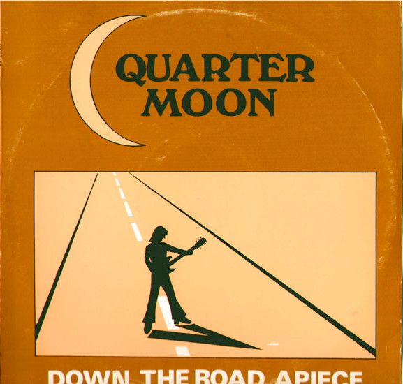 Quarter Moon (4) - Down The Road Apiece (LP)