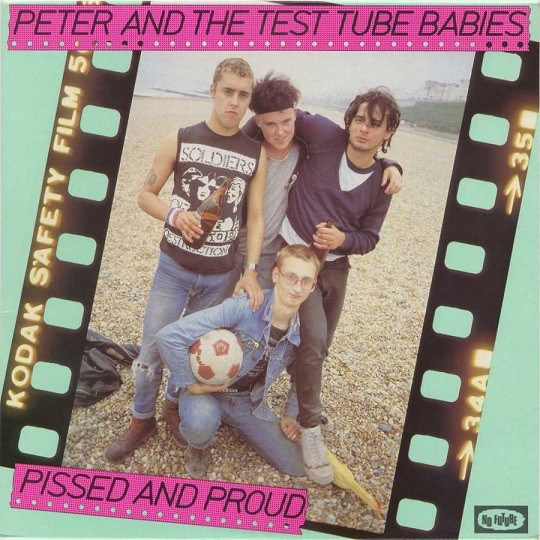 Peter And The Test Tube Babies - Pissed And Proud (LP, Album)