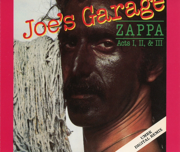 Zappa* - Joe's Garage Acts I, II & III (2xCD, Album, Comp, RM)