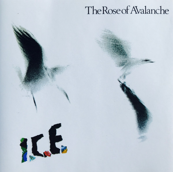The Rose Of Avalanche - I.C.E. (CD, Album)
