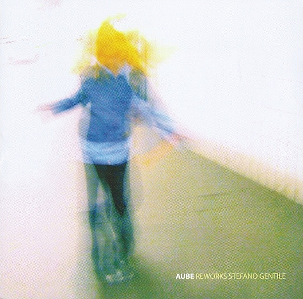 Aube - Reworks Stefano Gentile (CD, Album)