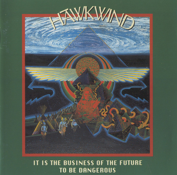 Hawkwind - It Is The Business Of The Future To Be Dangerous (CD, Album)