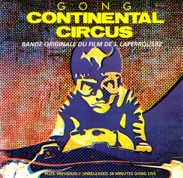 Gong - Continental Circus (CD, Album, RE, Unofficial)