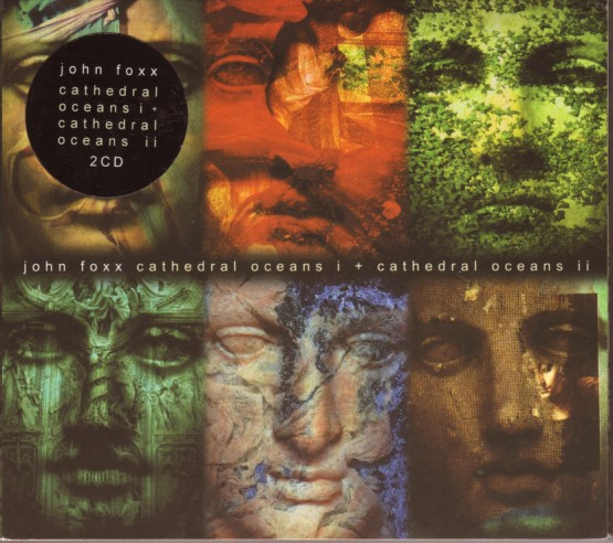 John Foxx - Cathedral Oceans I + Cathedral Oceans II (CD, Album, RE + CD, Album)