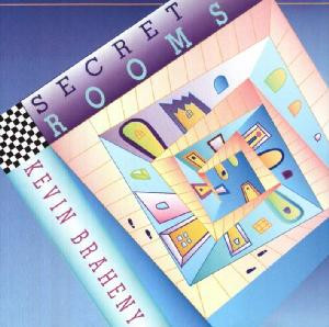 Kevin Braheny - Secret Rooms (CD, Album)