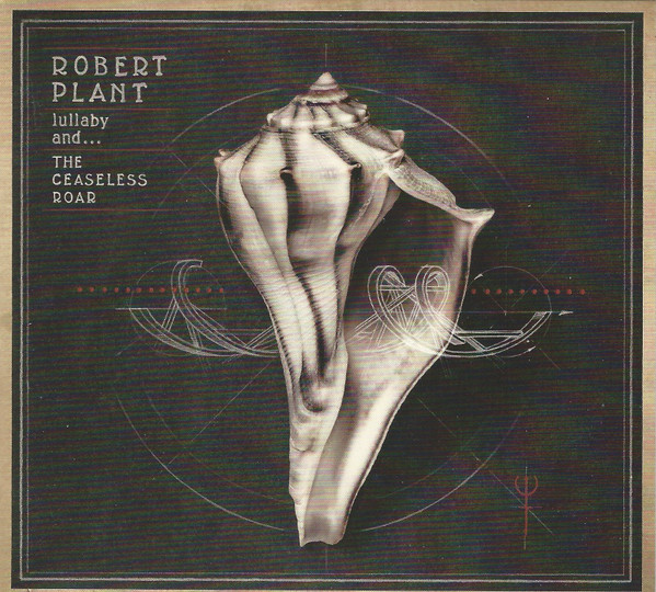 Robert Plant And The Sensational Space Shifters - Lullaby And... The Ceaseless Roar (CD, Album, Car)