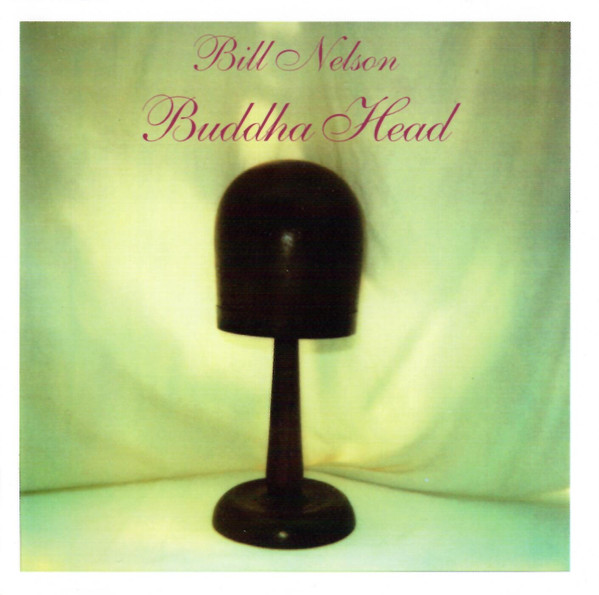 Bill Nelson - Buddha Head (CD, Album, RE)