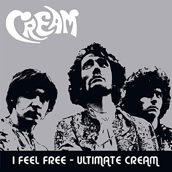 Cream (2) - I Feel Free - Ultimate Cream (2xCD, Comp)