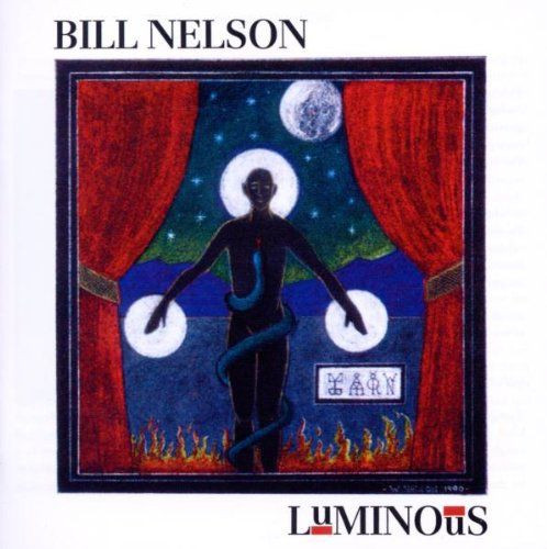 Bill Nelson - Luminous (CD, Album, RE, RM)