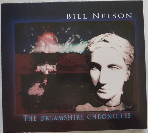 Bill Nelson - The Dreamshire Chronicles (2xCD, Album)