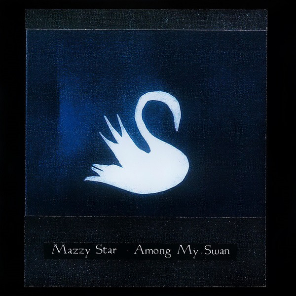 Mazzy Star - Among My Swan (CD, Album, RP)