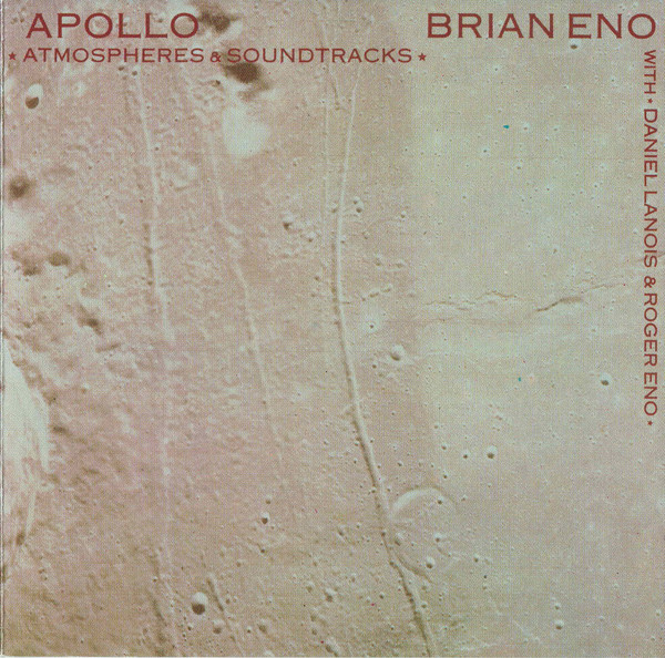 Brian Eno With Daniel Lanois And Roger Eno - Apollo: Atmospheres & Soundtracks (CD, Album, EMI)