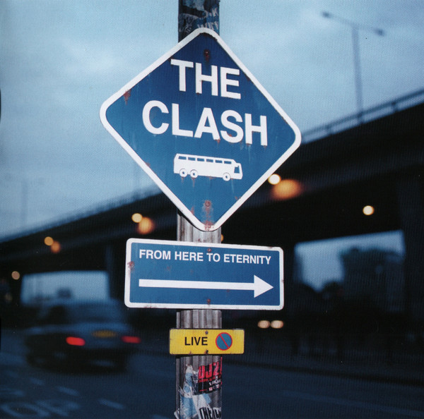 The Clash - From Here To Eternity Live (CD, Album, RE, RP)