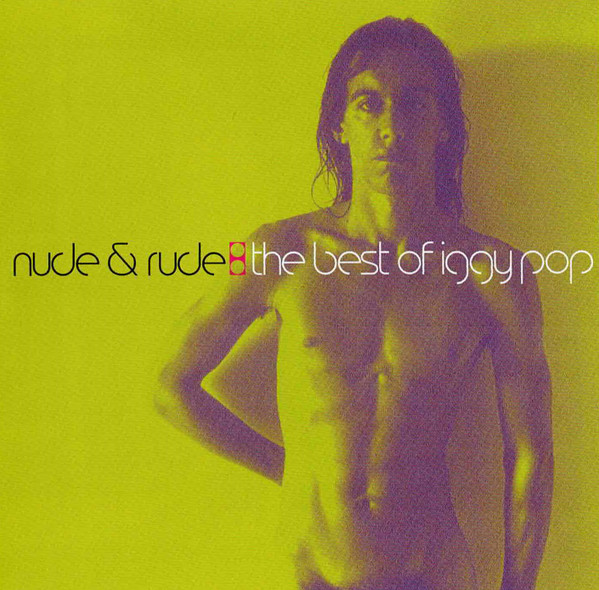 Iggy Pop - Nude & Rude: The Best Of Iggy Pop (CD, Comp, RE)