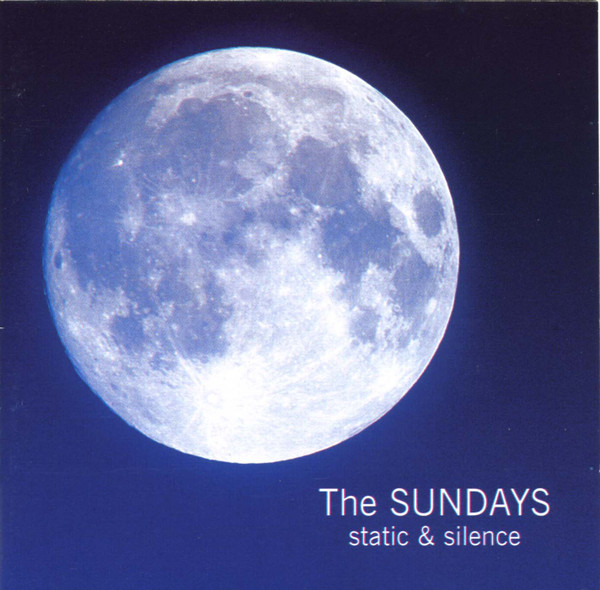 The Sundays - Static & Silence (CD, Album, RE)