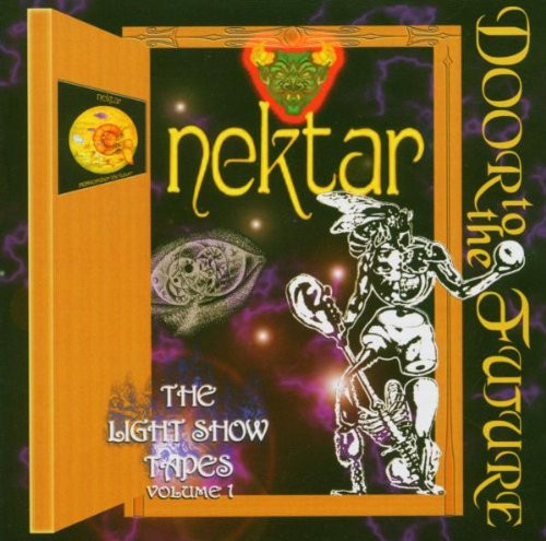 Nektar - Door To The Future • The Lightshow Tapes Volume 1 (CD, Album)
