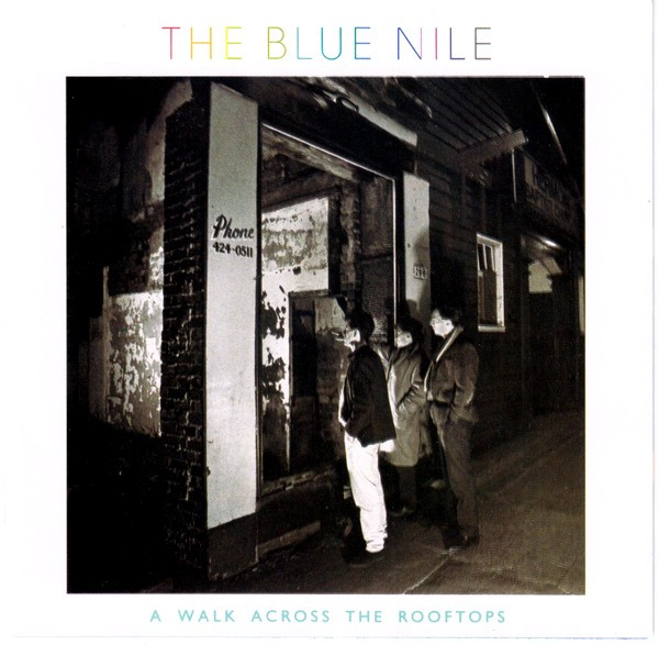The Blue Nile - A Walk Across The Rooftops (CD, Album, RE)