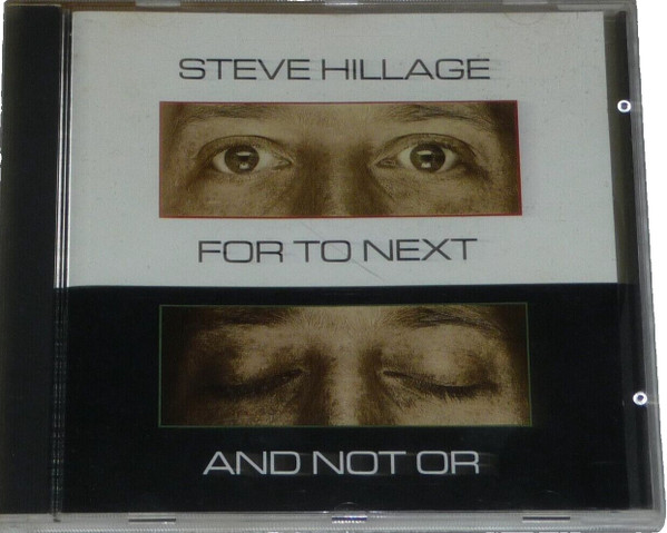 Steve Hillage - For To Next - And Not Or (CD, Album)