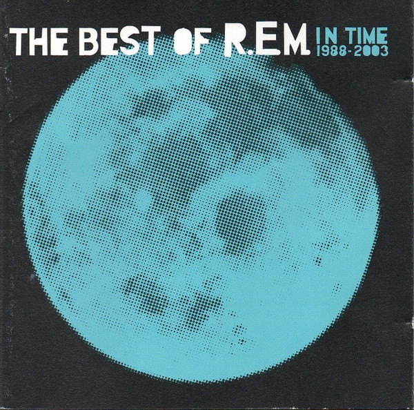 R.E.M. - In Time: The Best Of R.E.M. 1988-2003 (CD, Comp)