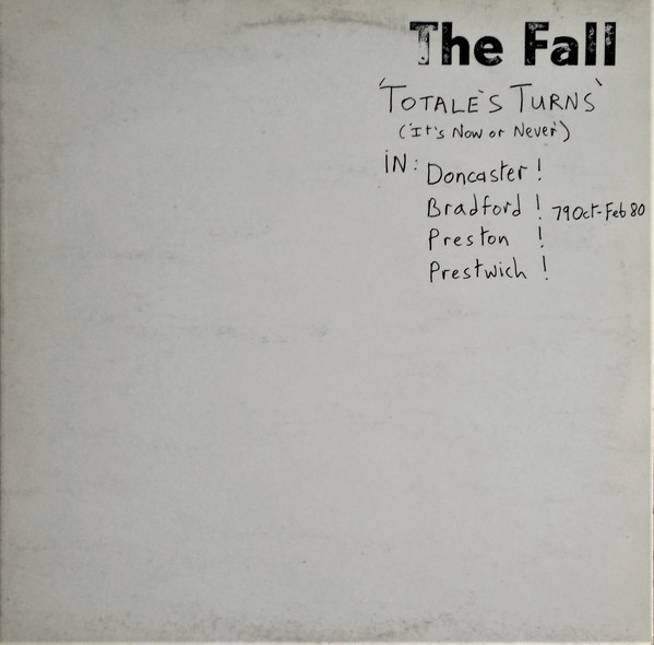 The Fall - Totale's Turns (It's Now Or Never) (LP, Album, Glo)