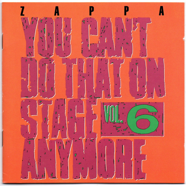 Zappa* - You Can't Do That On Stage Anymore Vol. 6 (2xCD, Album, RE, RP)