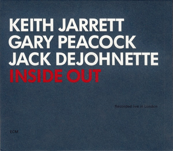 Keith Jarrett / Gary Peacock / Jack DeJohnette - Inside Out (CD, Album, O-c)