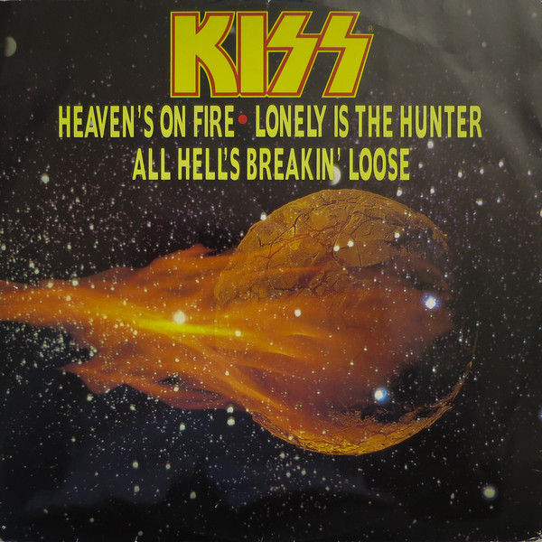 Kiss - Heaven's On Fire / Lonely Is The Hunter / All Hell's Breaking Loose (12", Maxi)