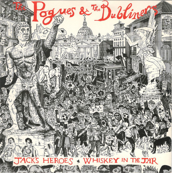 The Pogues & The Dubliners - Jack's Heroes / Whiskey In The Jar (7", Single)