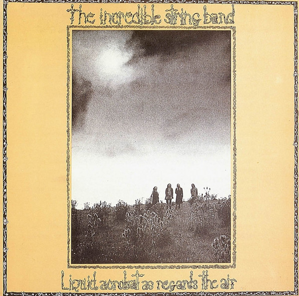 The Incredible String Band - Liquid Acrobat As Regards The Air (CD, Album, RE)