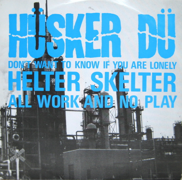 Hüsker Dü - Don't Want To Know If You Are Lonely (12", Single)